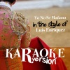 Ameritz Spanish Karaoke - Yo No Se MaÃ±ana (In the Style of Luis Enriquez)(Karaoke Version)