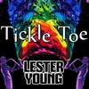 Lester Young、Una Mae Carlisle - Tickle Toe