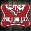 Colt Ford、Chase Rice《The High Life》[MP3/LRC]