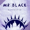 MR.BLACK - Retrospek