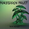 Toya Delazy - Forbidden Fruit