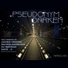 Pseudonym、Dave G - Darken (Dave-GRemix)