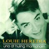 Louie Heredia - Una at Huling Mamahalin