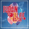 Michel Fugain & Le Big Bazar - Attention Mesdames et Messieurs