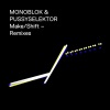 Monobloco - Make/Shift