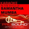 ProSound Karaoke Band - Baby, Come On Over (In the style of Samantha Mumba)
