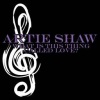 Artie Shaw - What Is This Thing Called Love