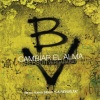 bersuit vergarabat - Cambiar El Alma