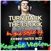 Ameritz - Karaoke - Turn Back the Clock (In the Style of Johnny Hates Jazz)(Karaoke Version)