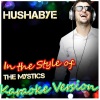 ProSource Karaoke《Hushabye (In the Style of Mystics)(Demo Vocal Version)》[MP3/LRC]