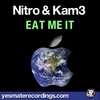 nitro - NITRO & KAM3 (EAT ME IT)