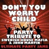 Ultimate Party Jams (最强派对混音)、Ultimate Party Jams - Don't You Worry Child (Party Tribute to Swedish House Mafia & John Martin)