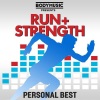 bodymusic - Bodymusic Presents Run & Strength (Personal Best|Run Warm Up Mix)