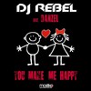 DJ Rebel、Danzel - You Make Me Happy (feat. Danzel)(Extended)( Version)