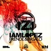 iamlopez - Prende & Pasalo (Original)
