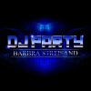 DJ Party - Barbra Streisand