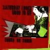 saturday looks good to me - It Sounds Like They're In Love With You
