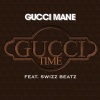 Gucci Mane、Swizz Beatz - Gucci Time
