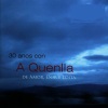 A Quenlla - Chega o Día