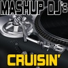 Mashup DJ's《Cruisin' (Re-Mix Tool)》[MP3/LRC]