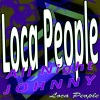 Loca People - Dirty Talk