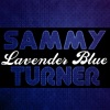 sammy turner - Lavender Blue
