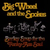Big Wheel - Buttah Buttah
