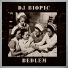 DJ Biopic - Bedlem