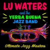 Lu Watters、The Yerba Buena Jazz Band《Muskrat Ramble》[MP3/LRC]