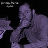 Johnny Mercer、Mel Tormé - Blues in the Night