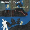 Hugh Coltman - I Can't Be Bothered