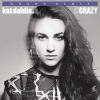 Kat Dahlia、Gocho - Crazy (Remix)