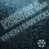 Darren Bailie、chico del mar - When I Saw You (CDM Progressive Mix)