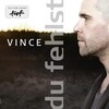 Vince - Du Fehlst