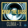 Climax - Drop The Bass