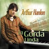 Arthur Hanlon - La Gorda Linda