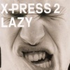 David Byrne、X-Press 2 - Lazy (Moto Blanco Mix Remix)