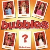 bubbles - My Boyfriend (Radio Version)