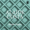 Alaide Costa《Chora Tua Tristeza》[MP3/LRC]