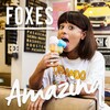 Foxes - Amazing