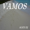 Alex DJ - Vamos