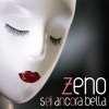 zeno《Sei ancora bella》[MP3/LRC]