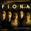 Fiona - Better Together