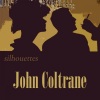 John Coltrane - You Don't Know What Love Is