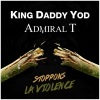 Admiral T、King Daddy Yod - Stoppons la violence