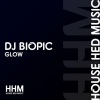 DJ Biopic - Glow (口白)