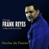 Frank Reyes - Ya Te Olvide
