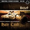 Delta 9 - The Hate Tank (Explicit)