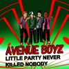 Avenue Boyz《A Little Party Never Killed Nobody (All We Got)》[MP3/LRC]