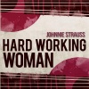 Johnnie Strauss - Hard Working Woman
